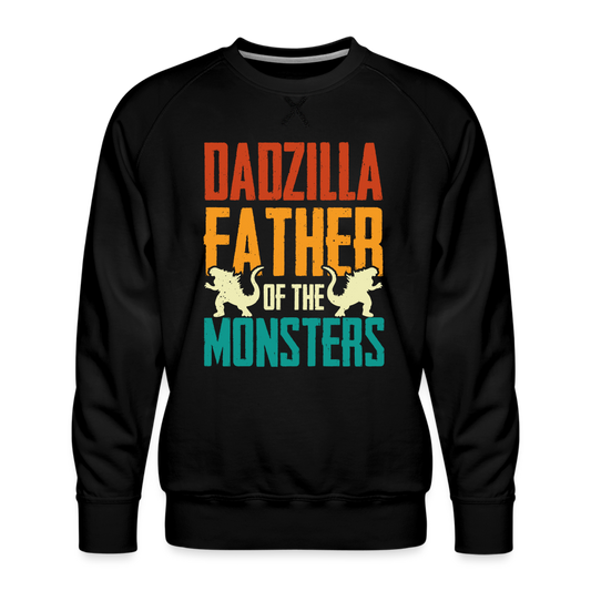Dadzilla Father Of The Monsters : Men’s Premium Sweatshirt - black