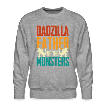 Dadzilla Father Of The Monsters : Men’s Premium Sweatshirt - heather grey