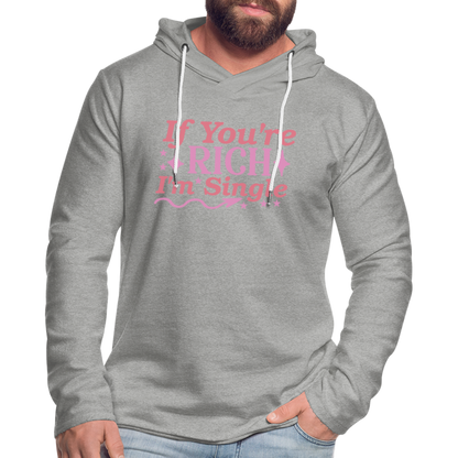 If You're Rich I'M Single Lightweight Terry Hoodie - heather gray