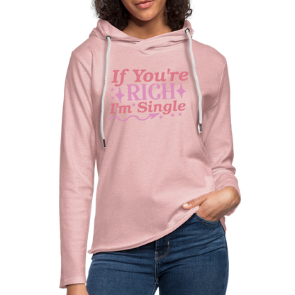 If You're Rich I'M Single Lightweight Terry Hoodie - cream heather pink