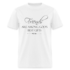 Friends Are Among God's Best Gifts T-Shirt