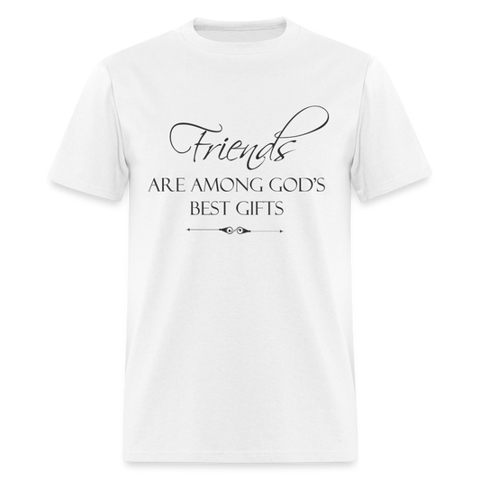 Friends Are Among God's Best Gifts T-Shirt - white