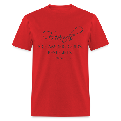 Friends Are Among God's Best Gifts T-Shirt - red