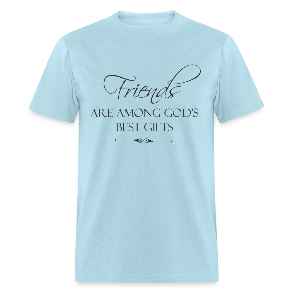 Friends Are Among God's Best Gifts T-Shirt - powder blue