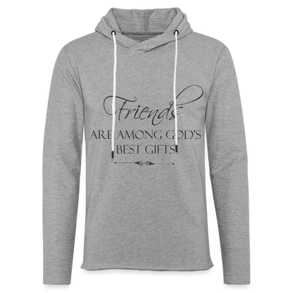 Friends Are Among God's Best Gifts Lightweight Terry Hoodie - heather gray