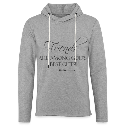 Friends Are Among God's Best Gifts Lightweight Terry Hoodie - heather gray