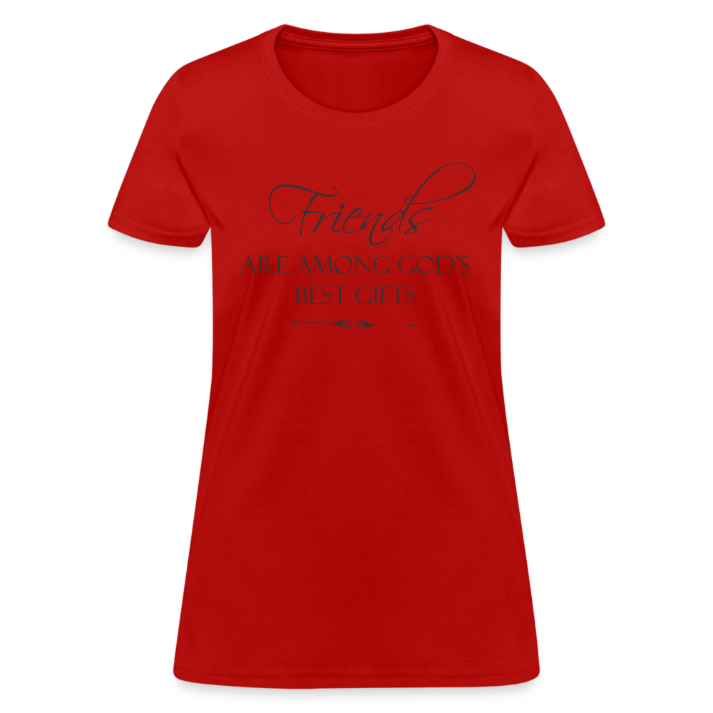 Friends Are Among God's Best Gifts Women's T-Shirt - red