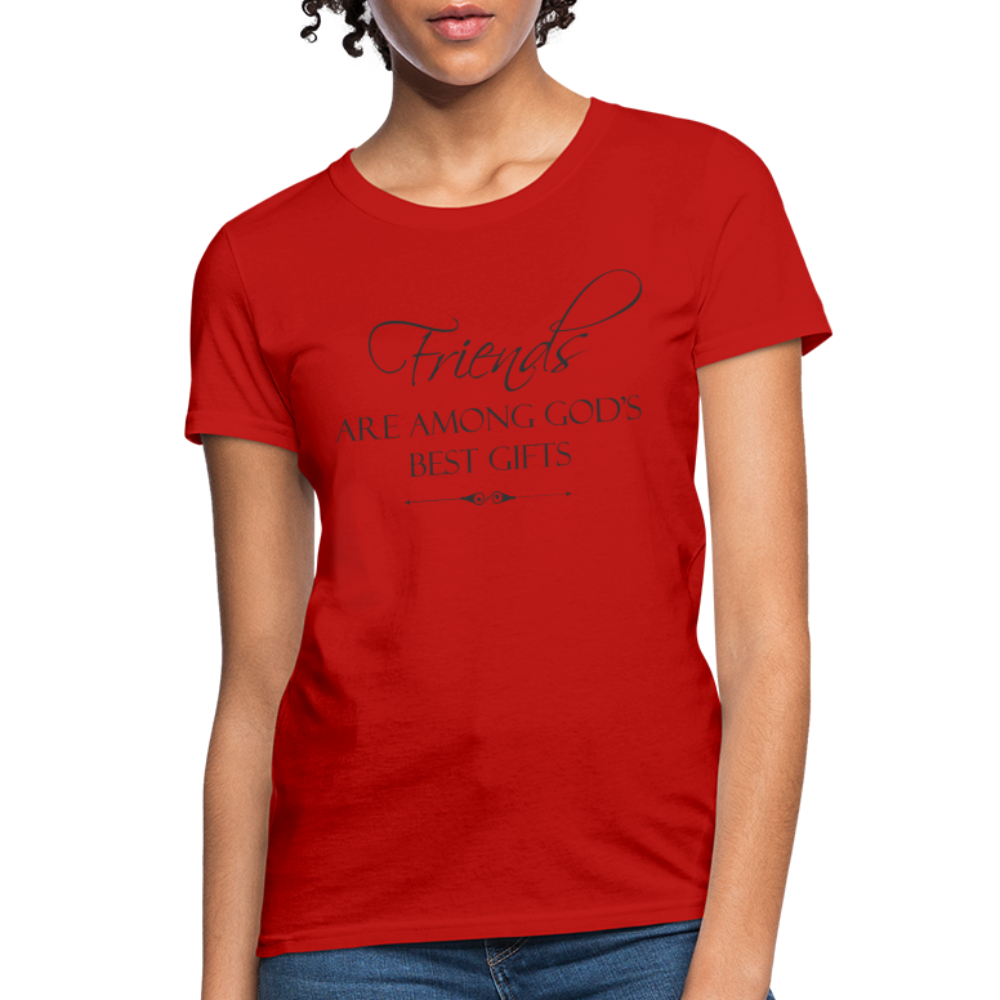 Friends Are Among God's Best Gifts Women's T-Shirt - red