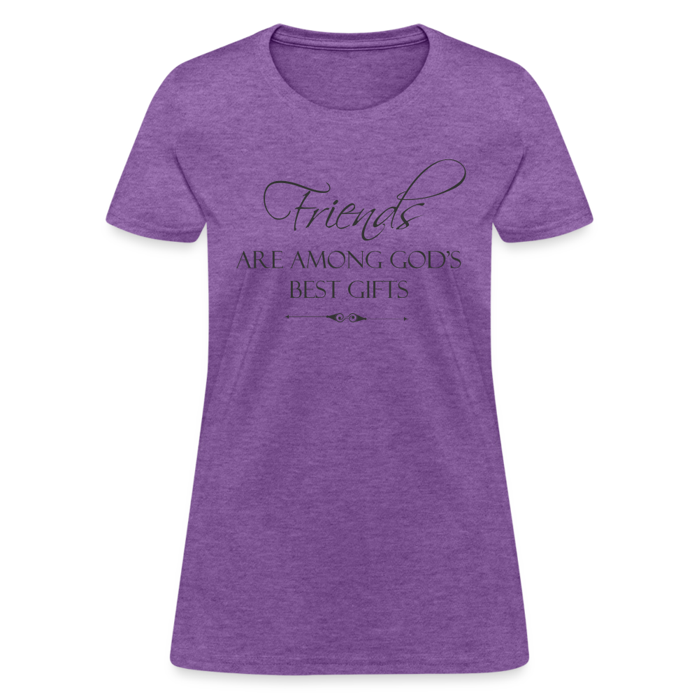 Friends Are Among God's Best Gifts Women's T-Shirt - purple heather