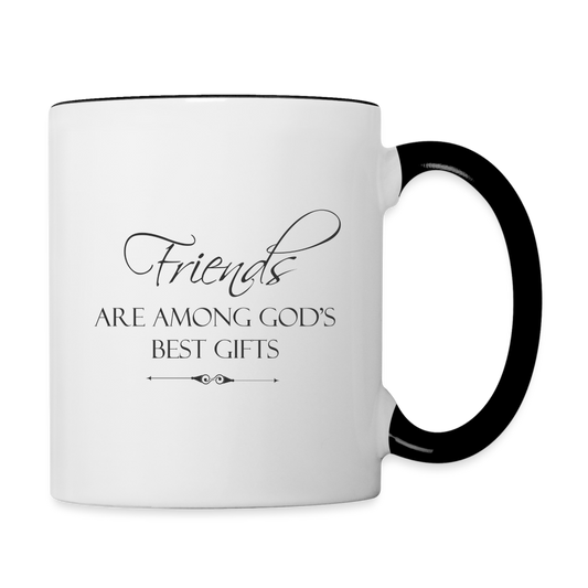 Friends Are Among God's Best Gifts Coffee Mug - white/black