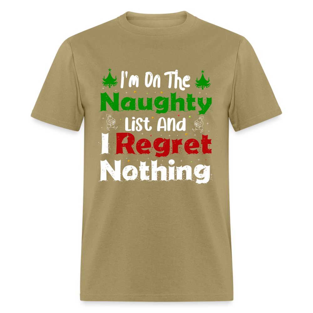 I'm On The Naughty List And I Regret Nothing T-Shirt - khaki