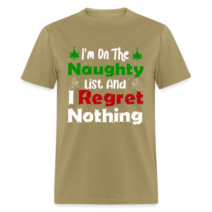 I'm On The Naughty List And I Regret Nothing T-Shirt - khaki