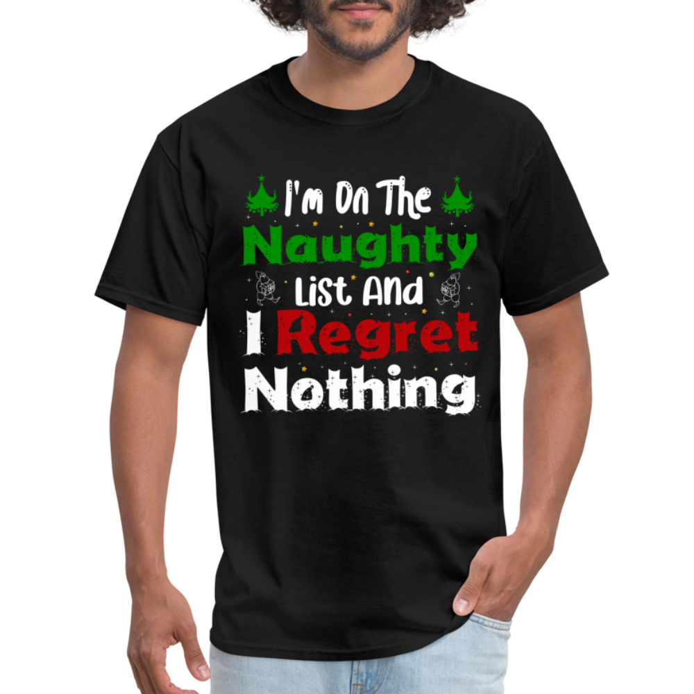 I'm On The Naughty List And I Regret Nothing T-Shirt - black