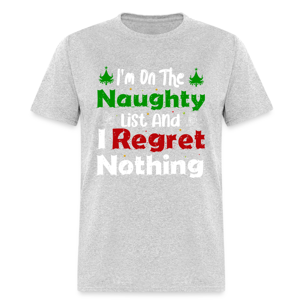 I'm On The Naughty List And I Regret Nothing T-Shirt - heather gray