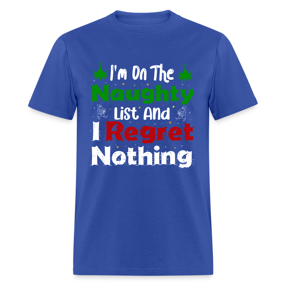 I'm On The Naughty List And I Regret Nothing T-Shirt - royal blue