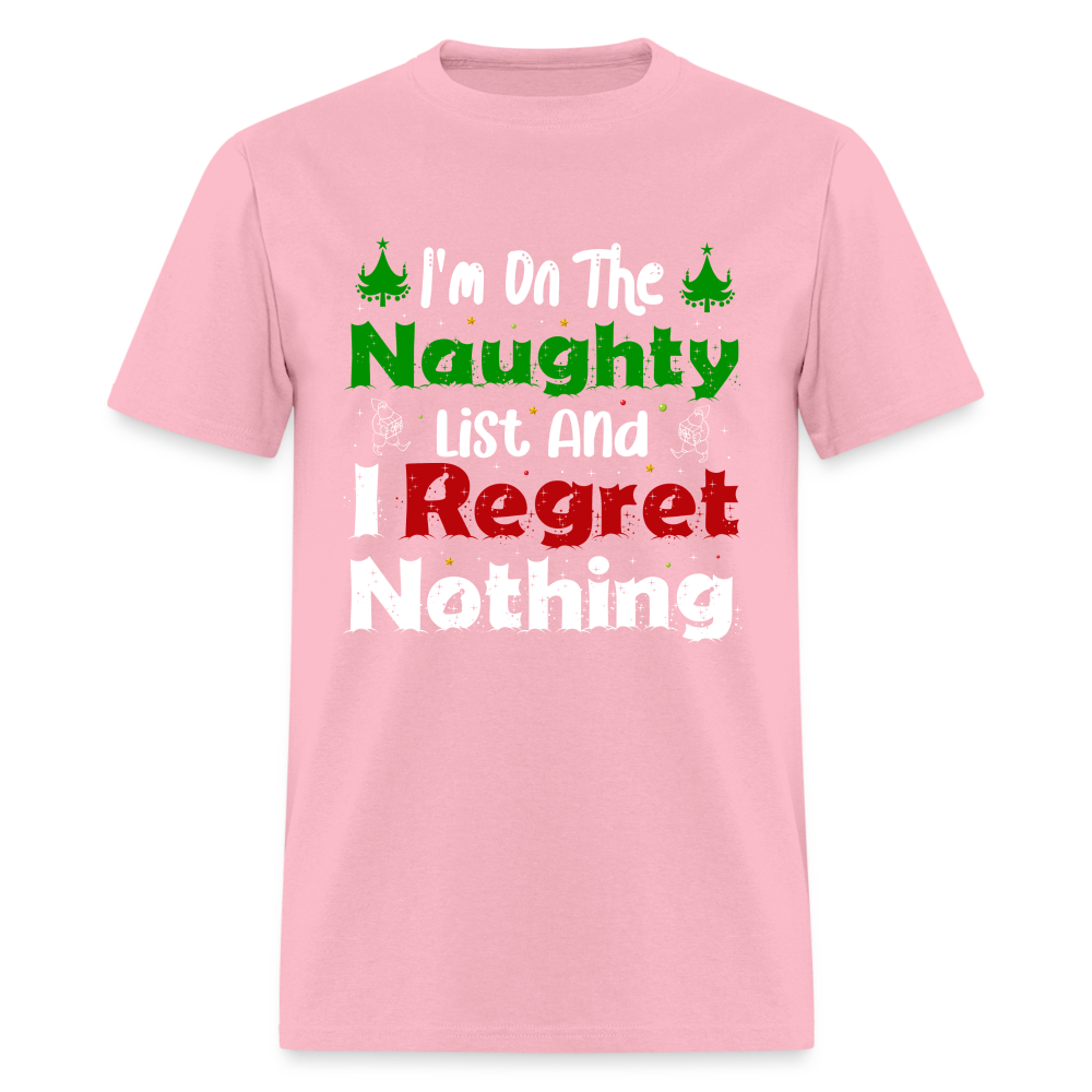 I'm On The Naughty List And I Regret Nothing T-Shirt - pink