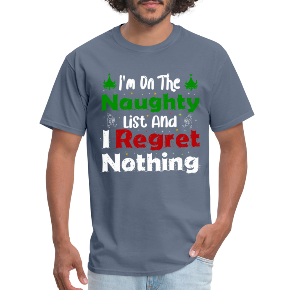 I'm On The Naughty List And I Regret Nothing T-Shirt - denim