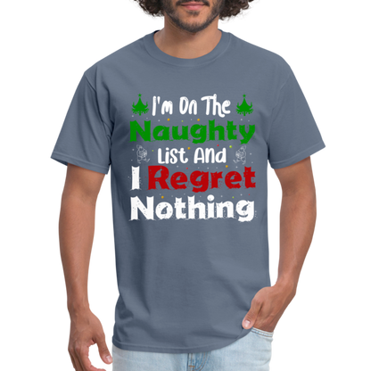 I'm On The Naughty List And I Regret Nothing T-Shirt - denim