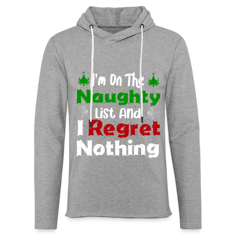 I'm On The Naughty List And I Regret Nothing Lightweight Terry Hoodie - heather gray