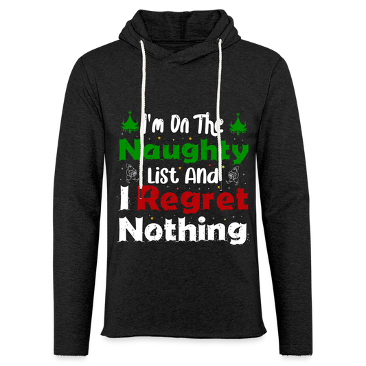 I'm On The Naughty List And I Regret Nothing Lightweight Terry Hoodie - charcoal grey