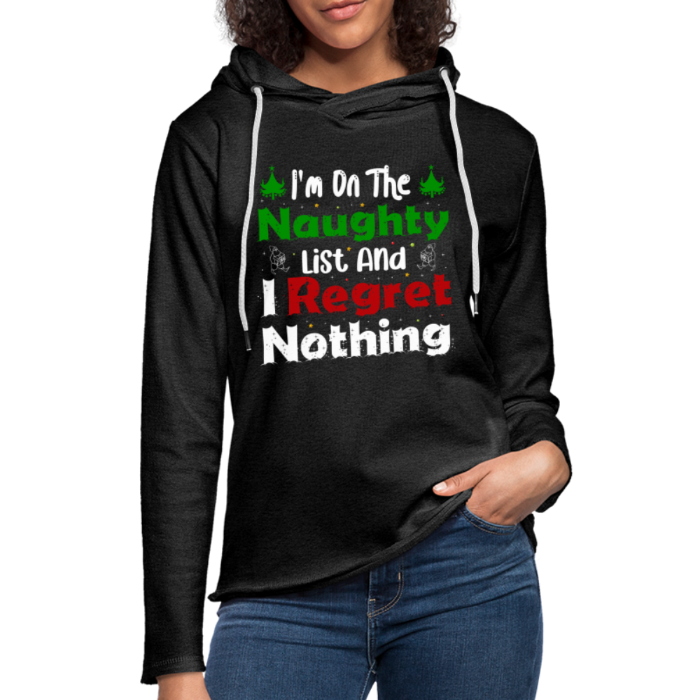 I'm On The Naughty List And I Regret Nothing Lightweight Terry Hoodie - charcoal grey