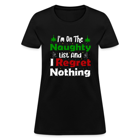 I'm On The Naughty List And I Regret Nothing Women's T-Shirt - black