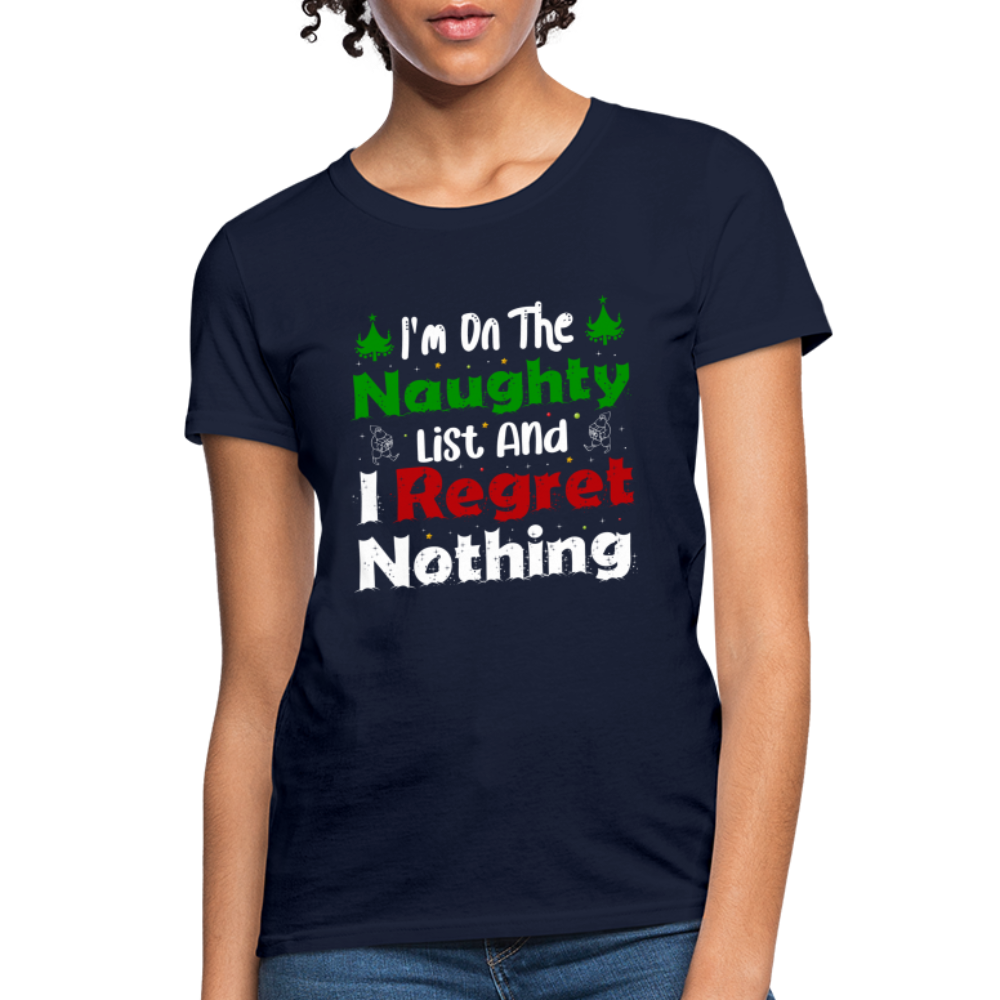 I'm On The Naughty List And I Regret Nothing Women's T-Shirt - navy
