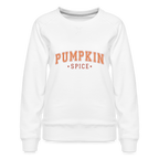 Pumpkin Spice Women’s Premium Sweatshirt