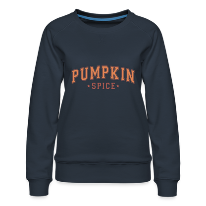 Pumpkin Spice Women’s Premium Sweatshirt - navy
