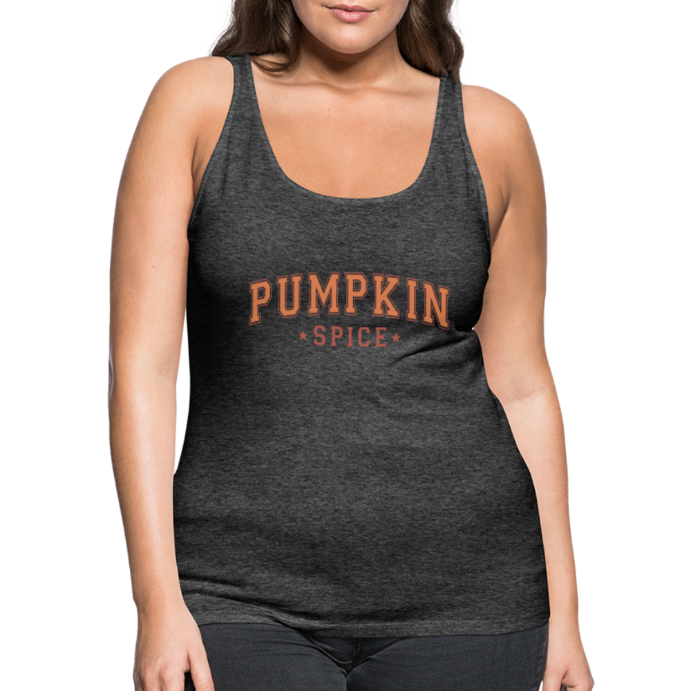 Pumpkin Spice Women’s Premium Tank Top - charcoal grey