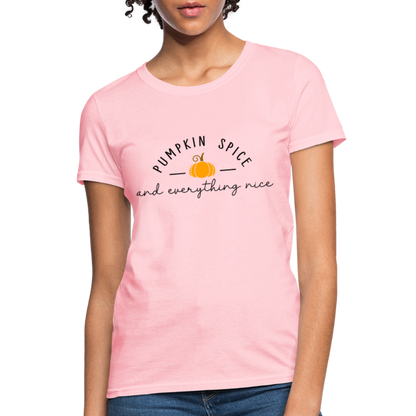 Pumpkin Spice and Everything Nice Women's T-Shirt - pink