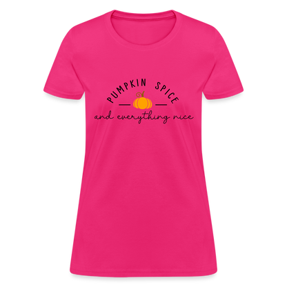 Pumpkin Spice and Everything Nice Women's T-Shirt - fuchsia