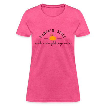 Pumpkin Spice and Everything Nice Women's T-Shirt - heather pink