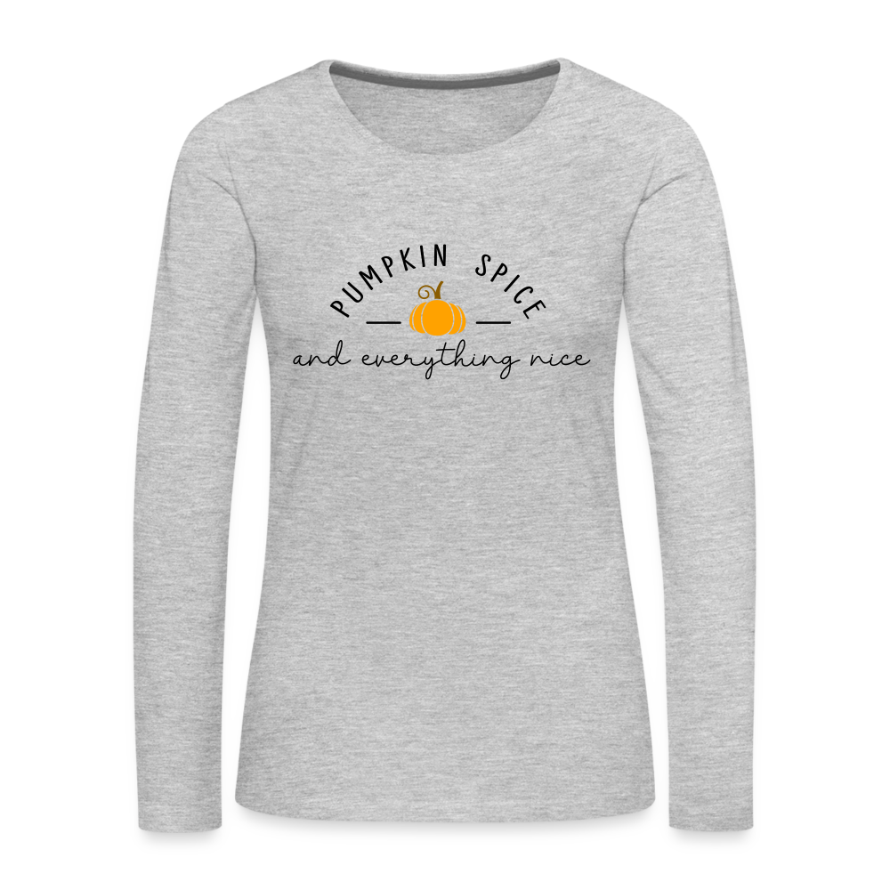 Pumpkin Spice and Everything Nice Women's Long Sleeve T-Shirt - heather gray