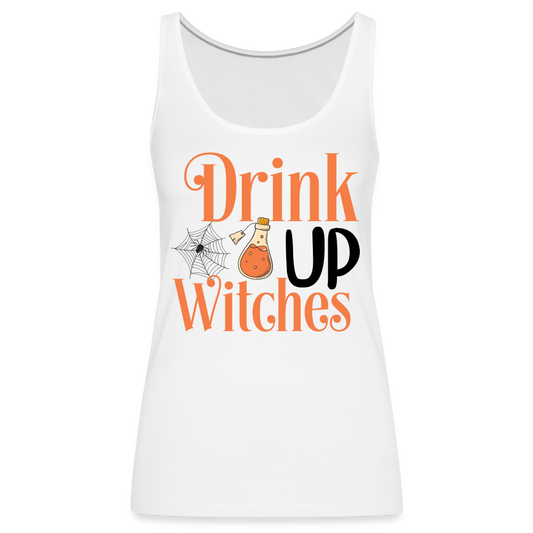 Drink Up Witches Women’s Premium Tank Top - white