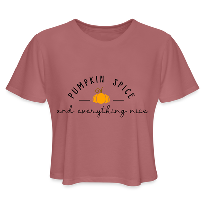 Pumpkin Spice and Everything Nice Women's Cropped T-Shirt - mauve