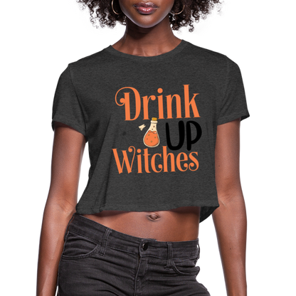 Drink Up Witches Women's Cropped T-Shirt - deep heather