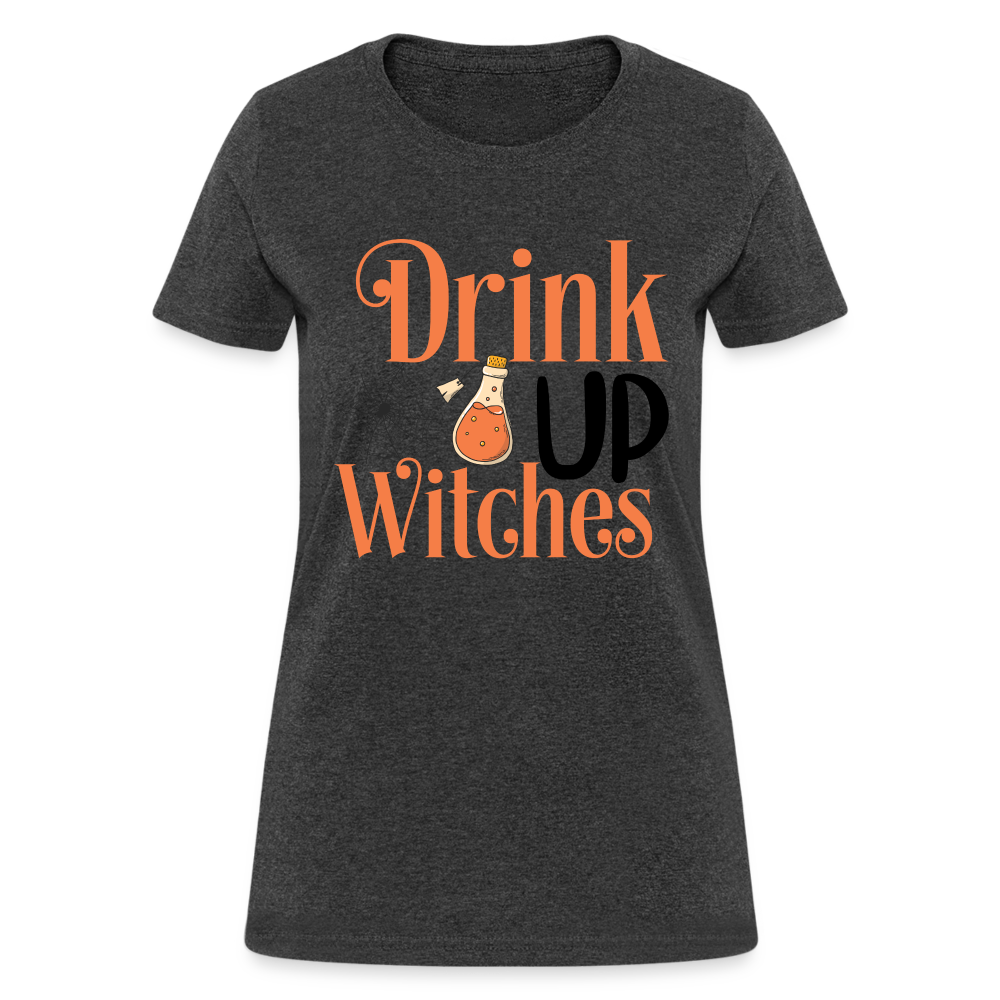 Drink Up Witches Women's T-Shirt - heather black