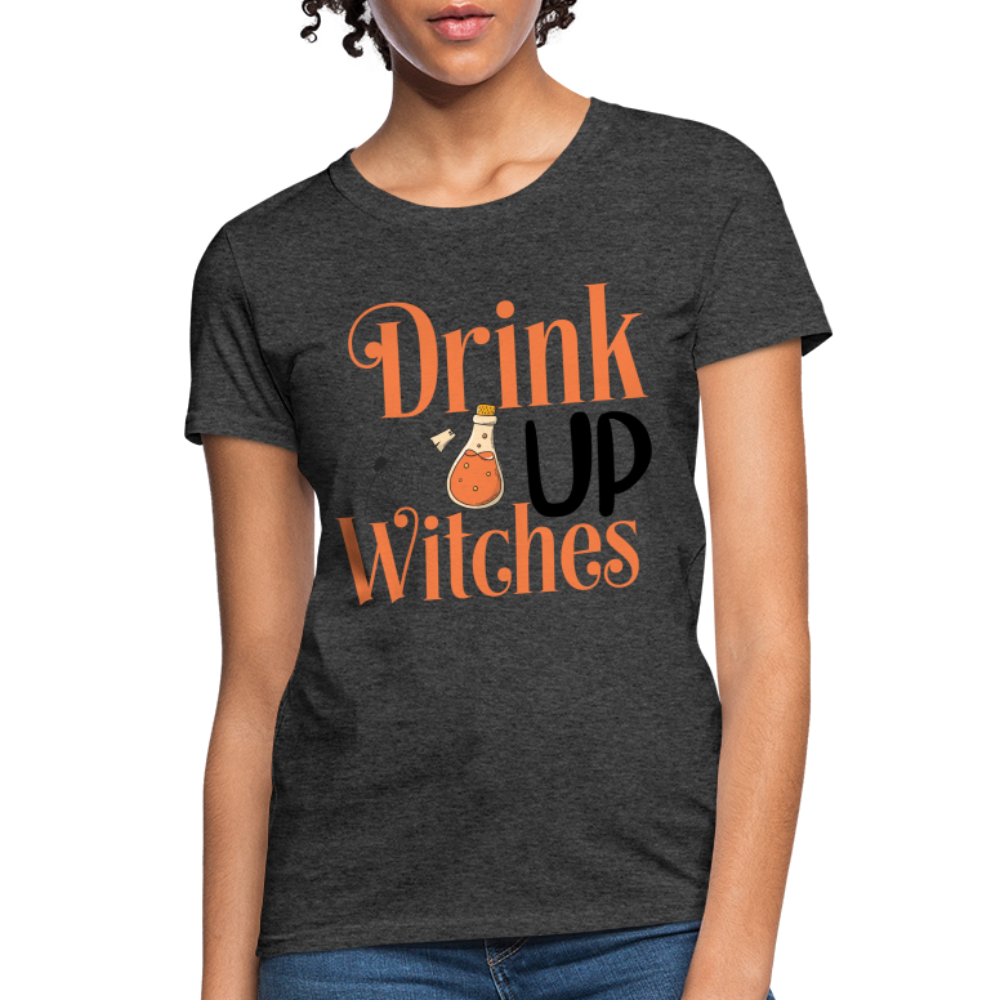 Drink Up Witches Women's T-Shirt - heather black