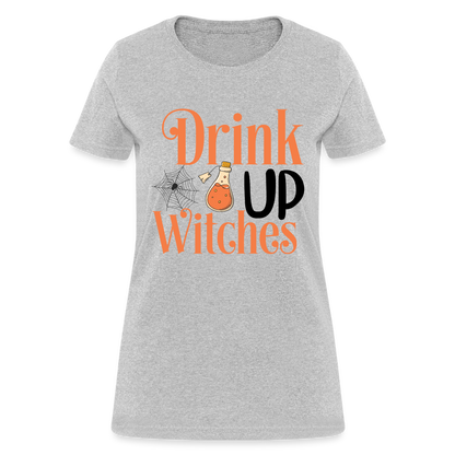 Drink Up Witches Women's T-Shirt - heather gray
