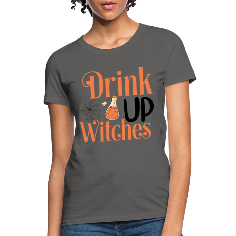 Drink Up Witches Women's T-Shirt - charcoal