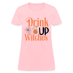 Drink Up Witches Women's Contoured T-Shirt