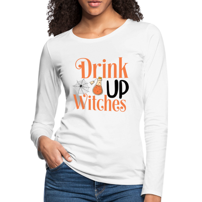 Drink Up Witches Women's Premium Long Sleeve T-Shirt - white