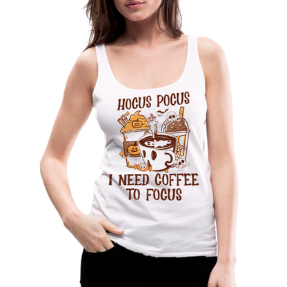 Hocus Pocus I Need Coffee To Focus Women’s Tank Top - white