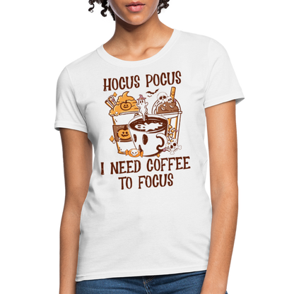 Hocus Pocus I Need Coffee To Focus Women's T-Shirt - white