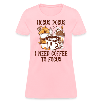Hocus Pocus I Need Coffee To Focus Women's T-Shirt - pink