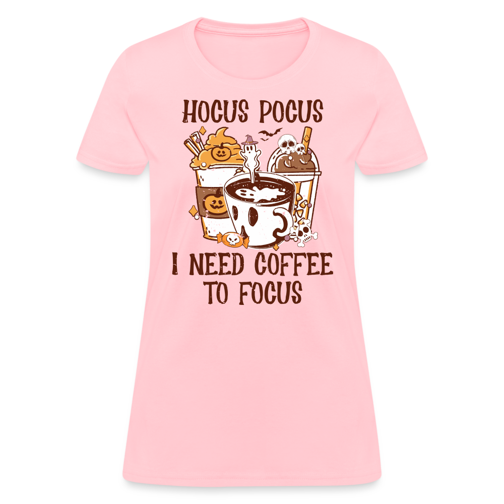 Hocus Pocus I Need Coffee To Focus Women's T-Shirt - pink