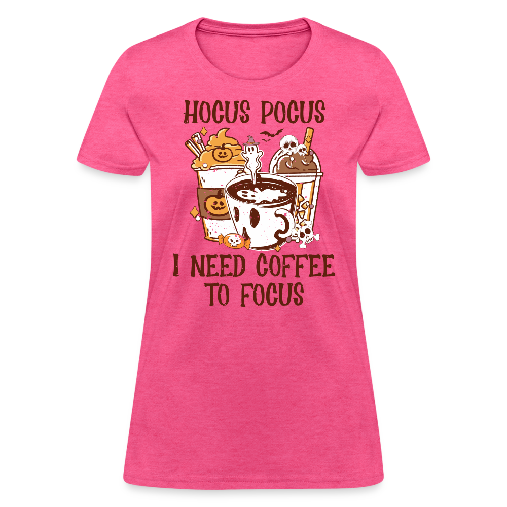 Hocus Pocus I Need Coffee To Focus Women's T-Shirt - heather pink