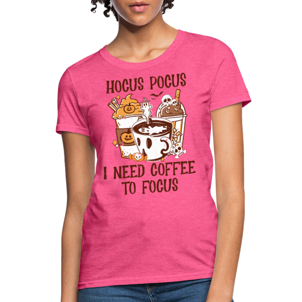 Hocus Pocus I Need Coffee To Focus Women's T-Shirt - heather pink