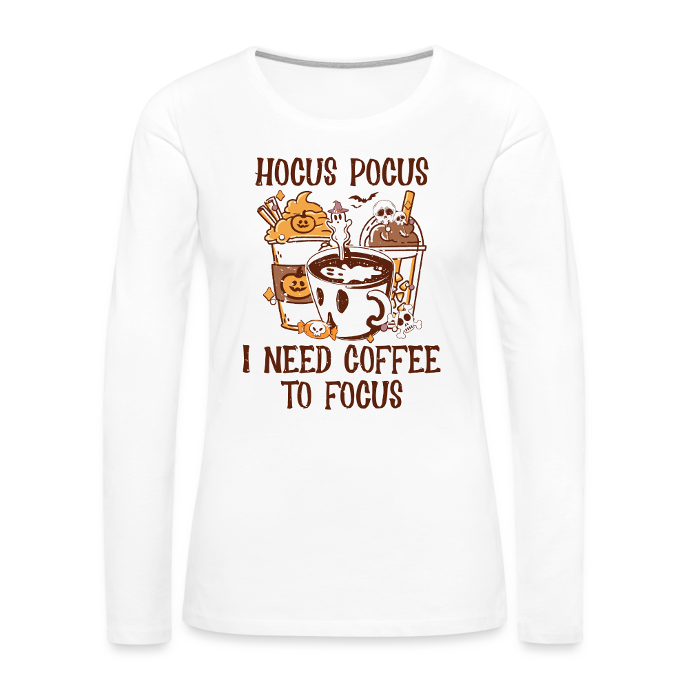Hocus Pocus I Need Coffee To Focus Women's Long Sleeve T-Shirt - white
